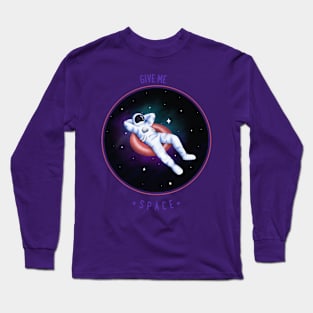 Give Me Space Long Sleeve T-Shirt